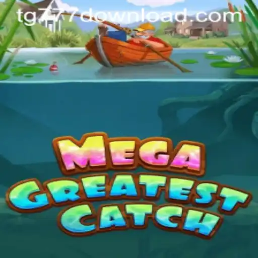 Discover MegaGreatestCatch: Your Ultimate Gaming Adventure with TG777 Download