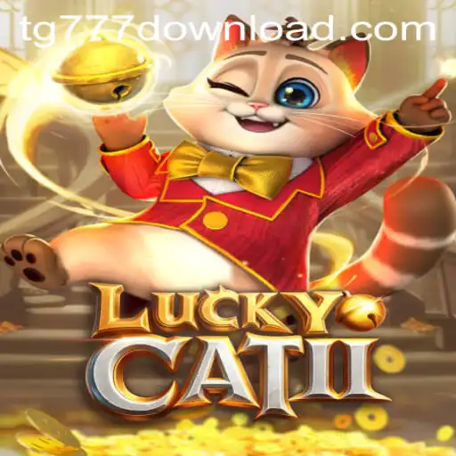 Exploring the Excitement of LuckyCatII and TG777 Download